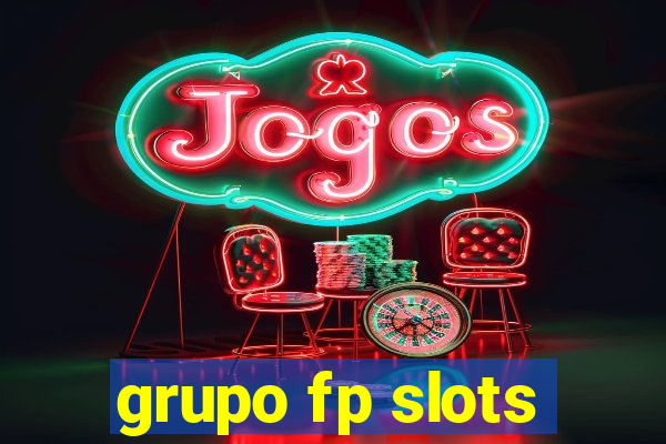 grupo fp slots